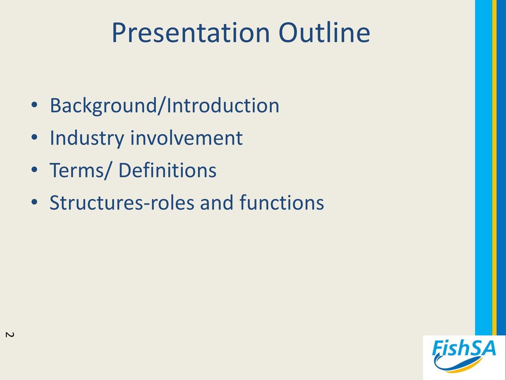 Presentation Outline Background/Introduction Industry involvement