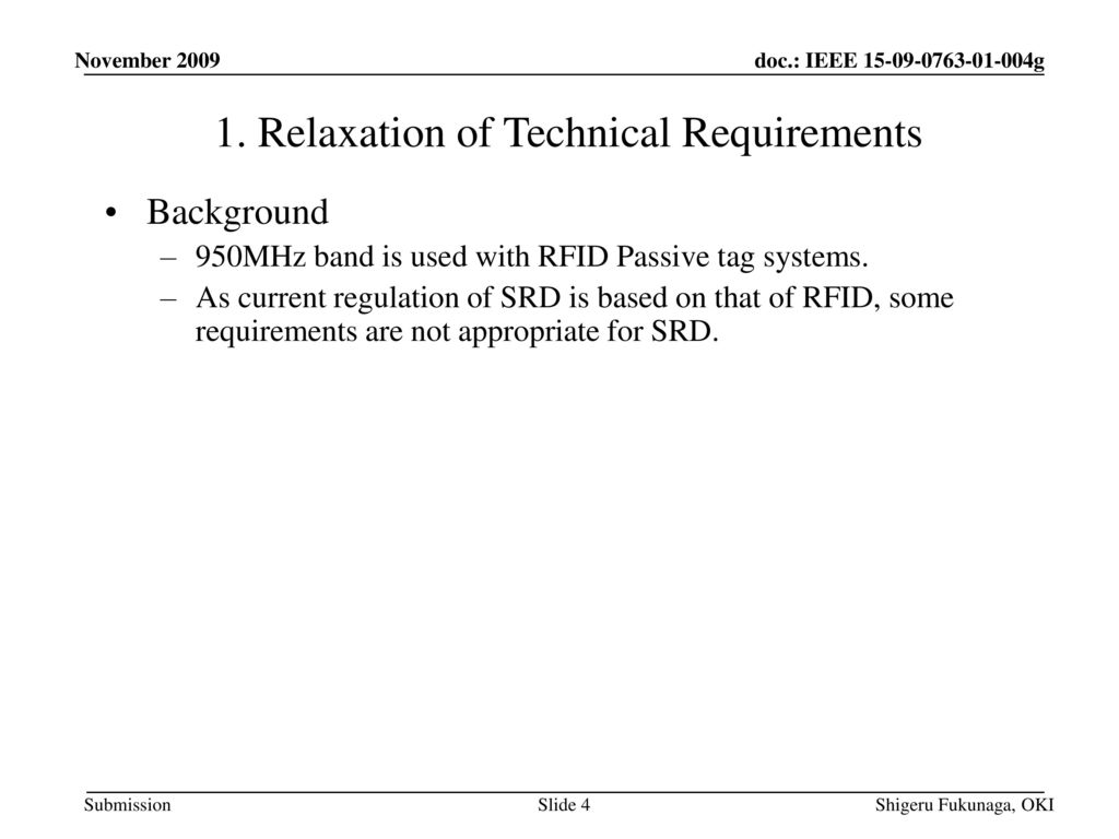 1. Relaxation of Technical Requirements