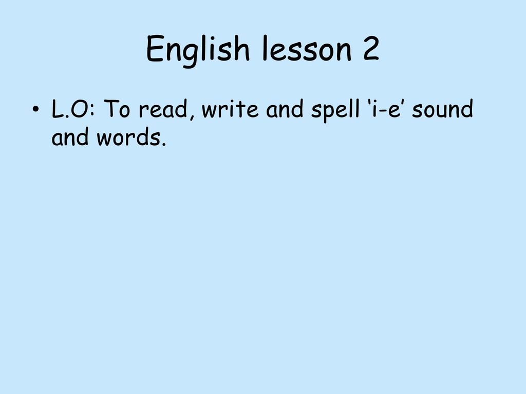English Lesson 1 L O To Read Write And Spell A E Sound And Words Ppt Download