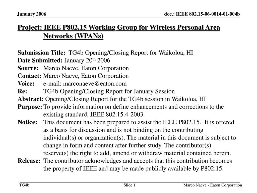 January 2005 doc.: IEEE b. January Project: IEEE P Working Group for Wireless Personal Area Networks (WPANs)