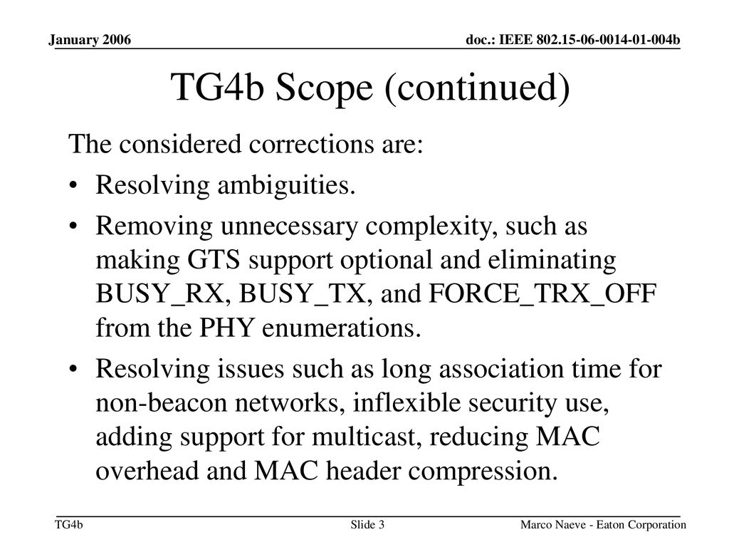 TG4b Scope (continued) The considered corrections are: