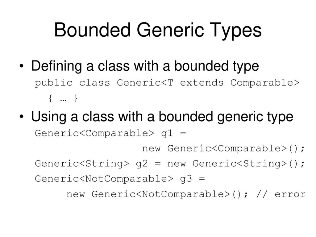 More on Java Generics Multiple Generic Types Bounded Generic Types - ppt  download