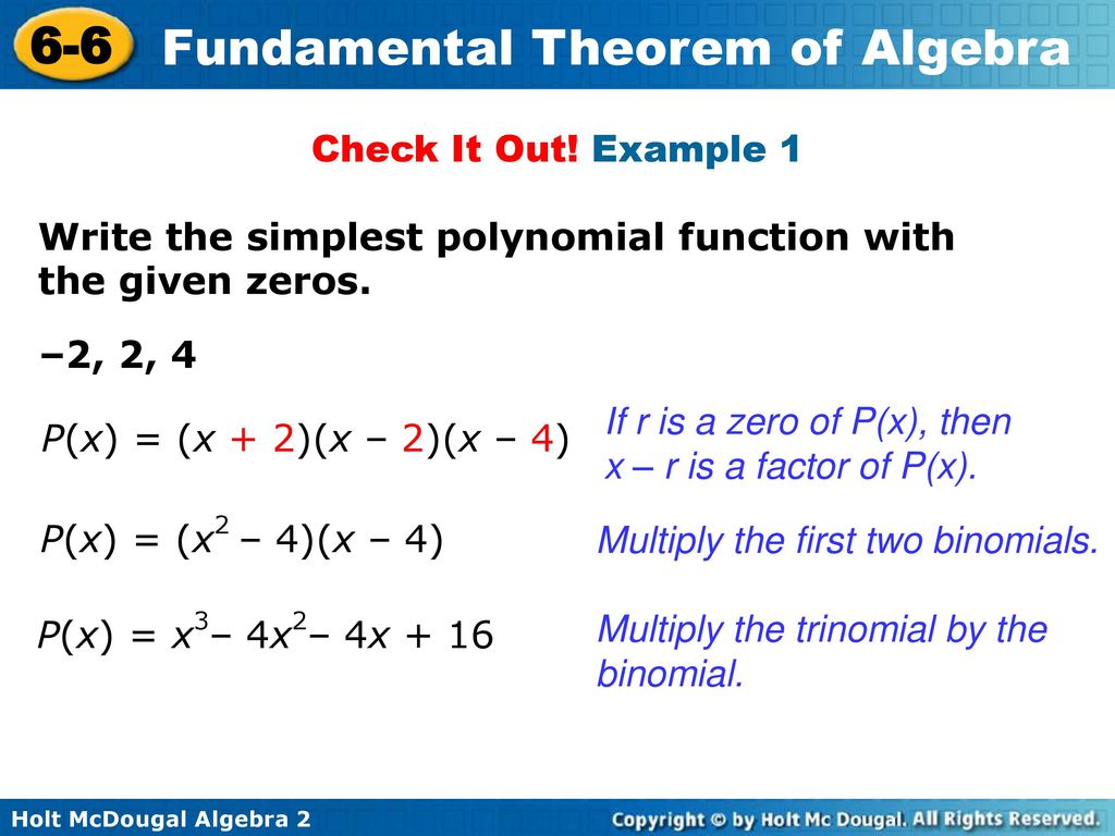 Objectives Use the Fundamental Theorem of Algebra and its