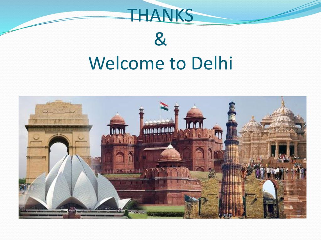 THANKS & Welcome to Delhi