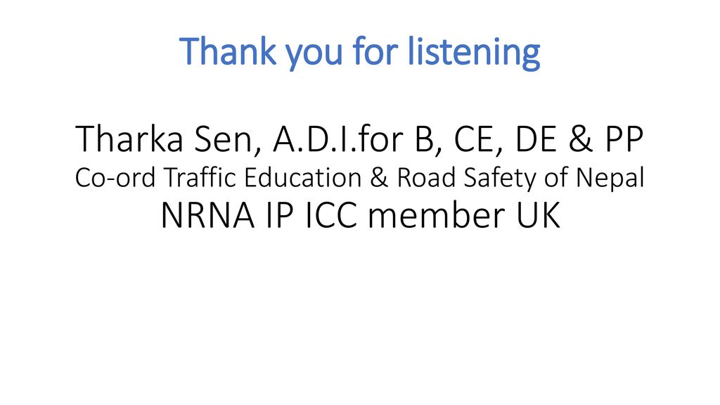 Thank you for listening Tharka Sen, A. D. I