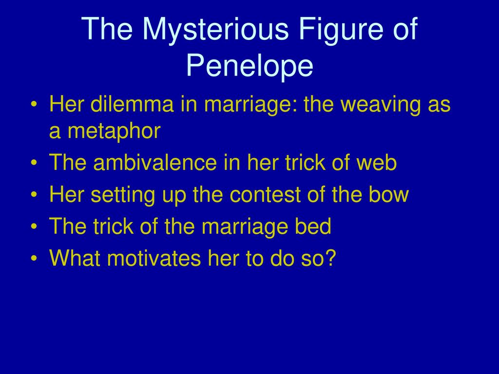 The Mysterious Figure of Penelope