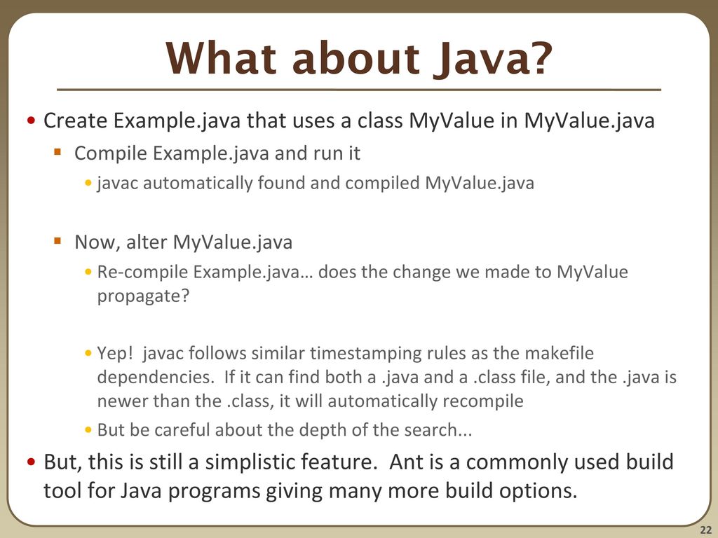 What about Java Create Example.java that uses a class MyValue in MyValue.java. Compile Example.java and run it.
