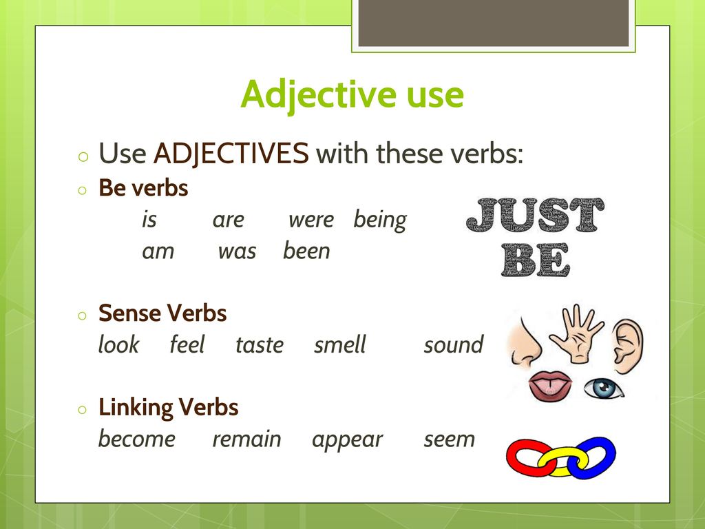 Seem appear. Adjectives after verbs. Adjectives and adverbs after verbs. Linking verbs adjectives. Smell taste feel Sound.