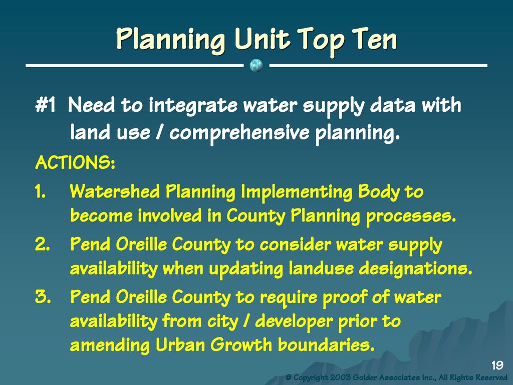 Planning Unit Top Ten #1 Need to integrate water supply data with land use / comprehensive planning.