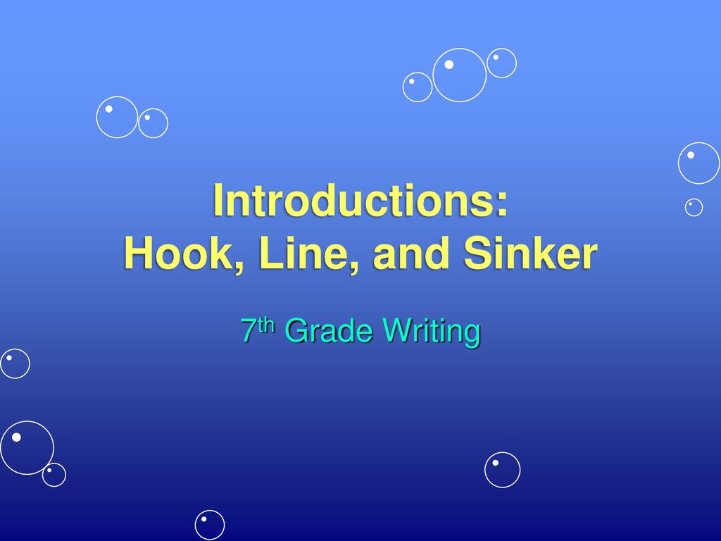 Introductions Hook Line And Sinker Ppt Download