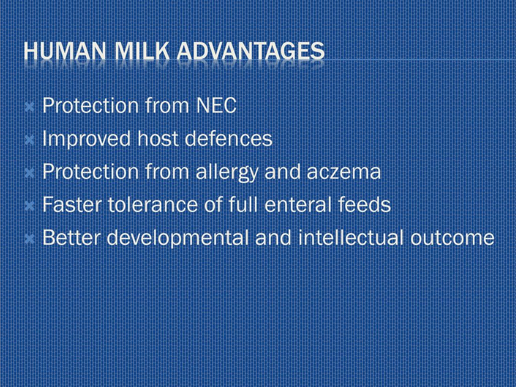 Human milk advantages Protection from NEC Improved host defences