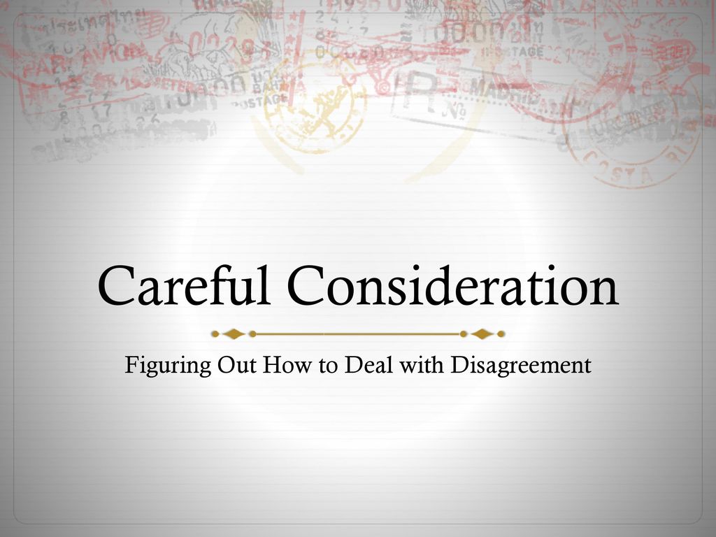 Careful Consideration Ppt Download careful-consideration-ppt-download