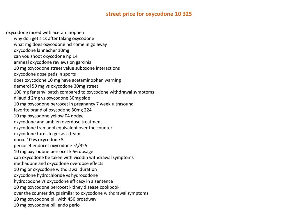 Street price for oxycodone ppt download