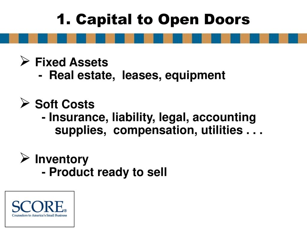 1. Capital to Open Doors Fixed Assets - Real estate, leases, equipment