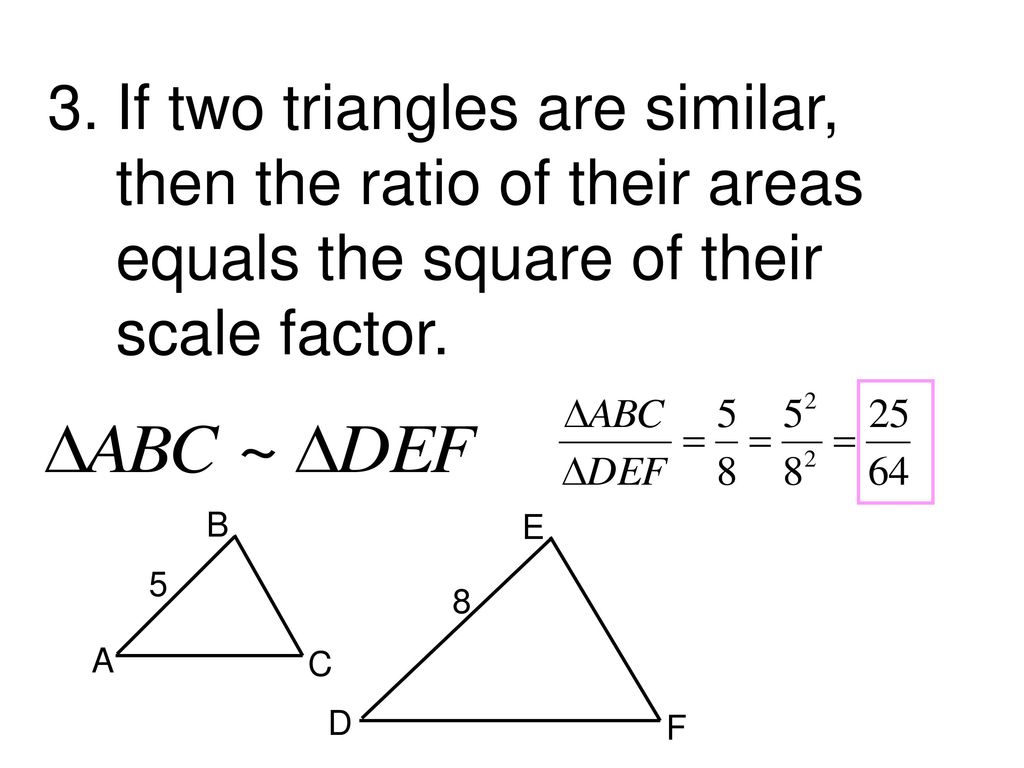 If two triangles are similar, then the ratio of their areas equals the square of their scale factor.