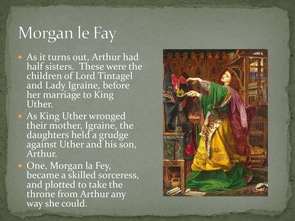 Morgan Le Fay - Le Morte d'Arthur - Character profile 