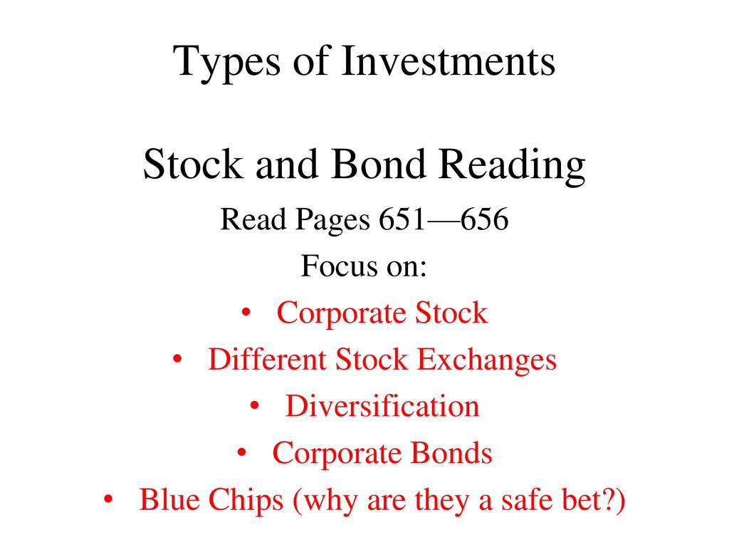Types of Investments Stock and Bond Reading Read Pages 651—656