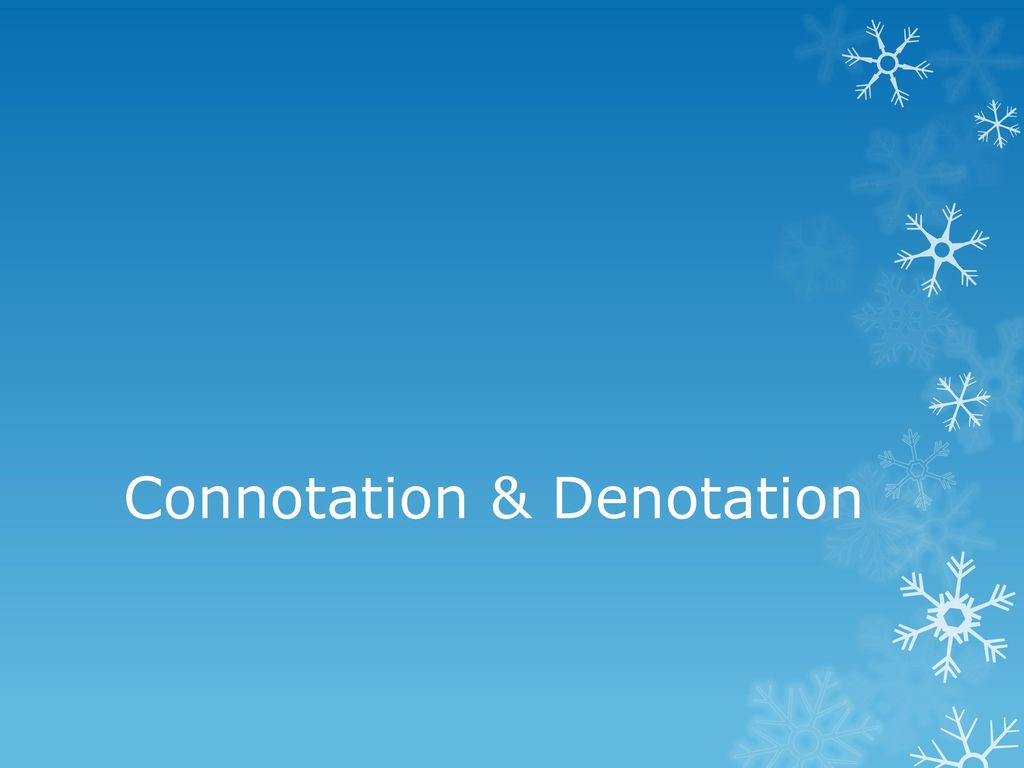 Connotation & Denotation - ppt download