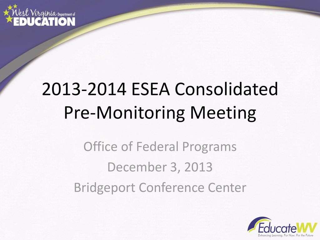 ESEA Consolidated PreMonitoring Meeting ppt download