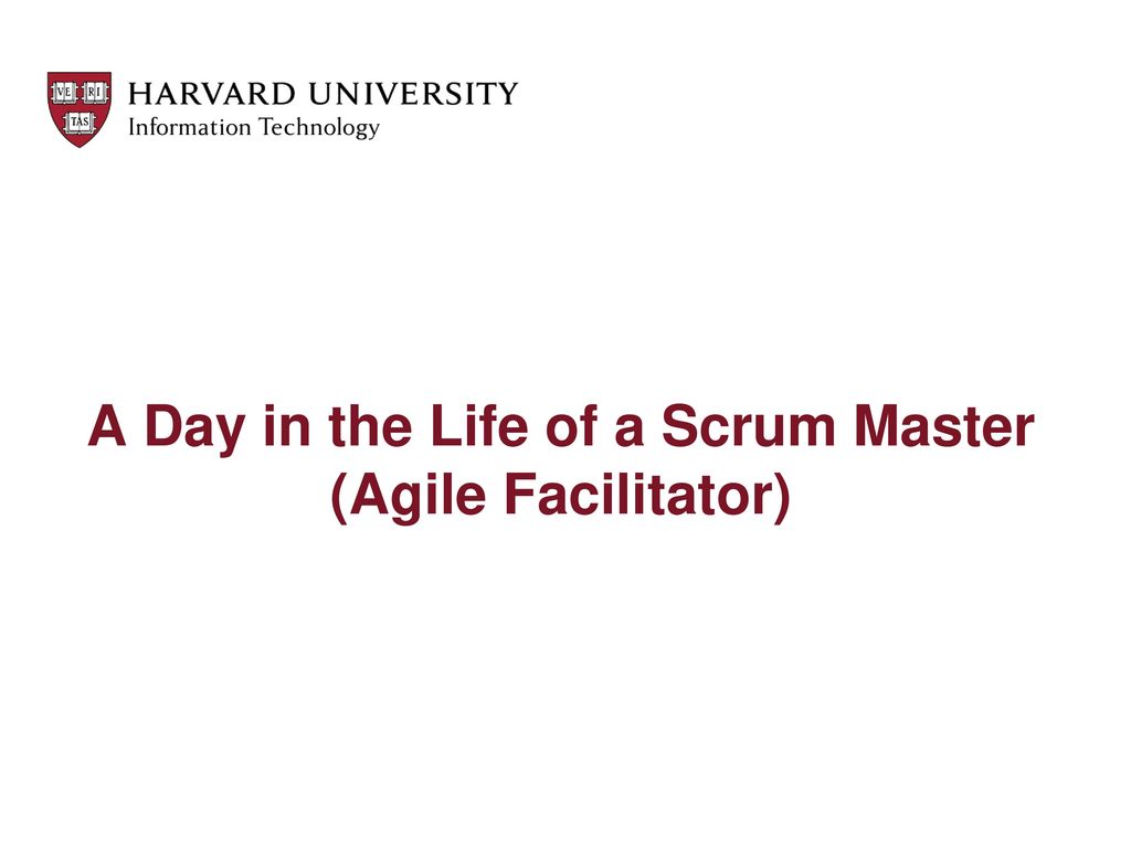 A Day in the Life of a Scrum Master (Agile Facilitator) ppt download