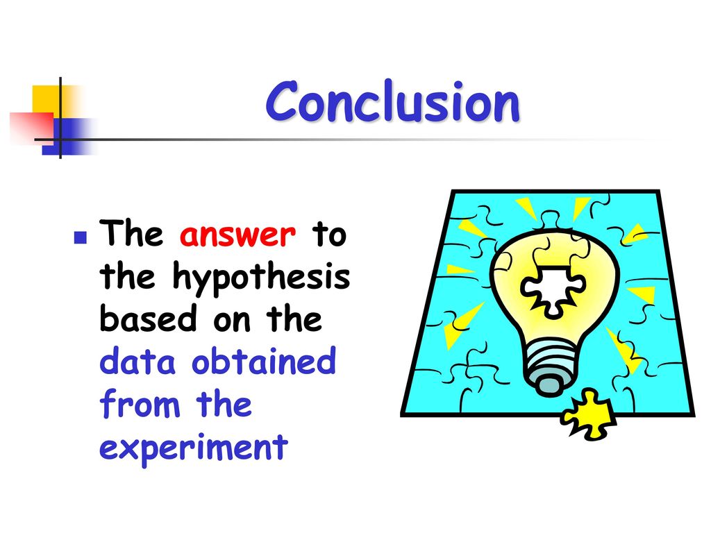 Conclusion The answer to the hypothesis based on the data obtained from the experiment