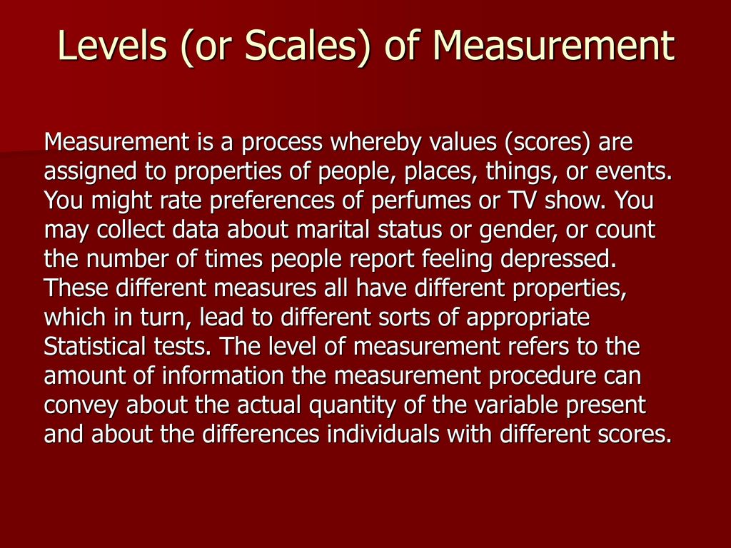 Levels (or Scales) of Measurement