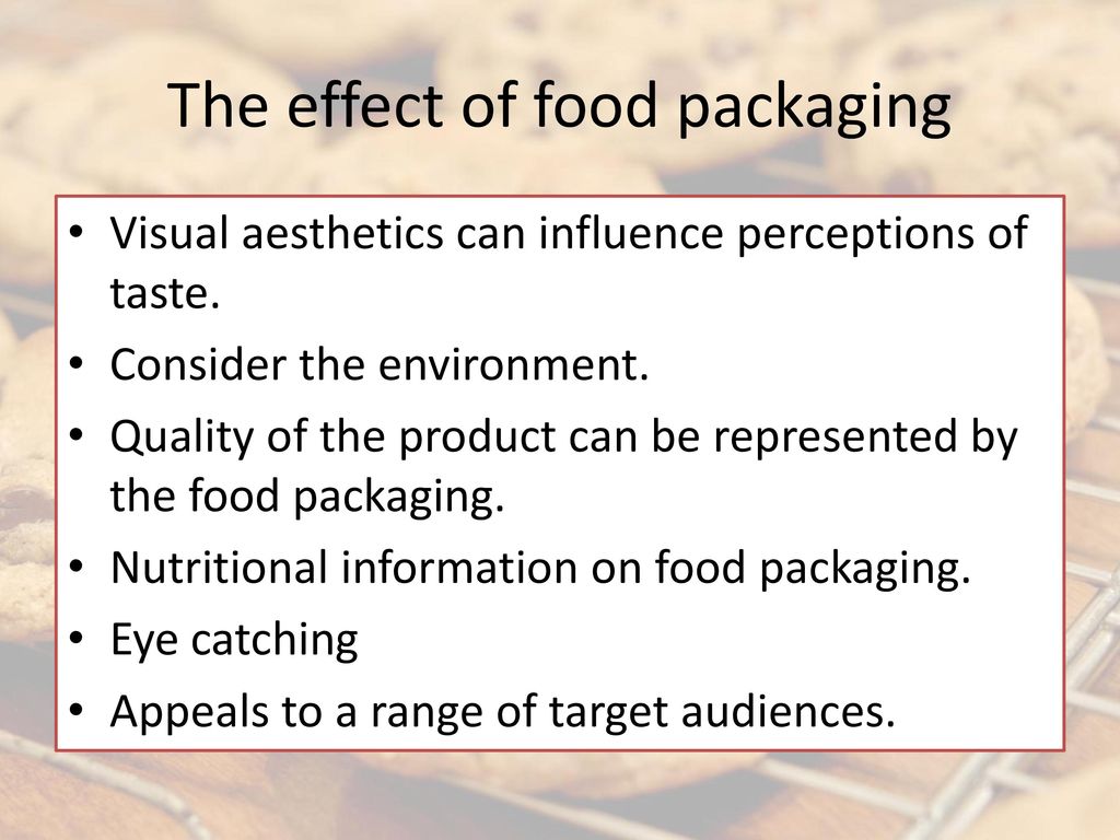 The effect of food packaging