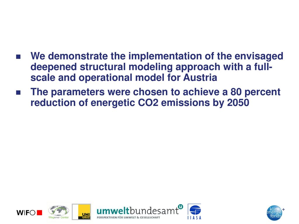 We demonstrate the implementation of the envisaged deepened structural modeling approach with a full-scale and operational model for Austria