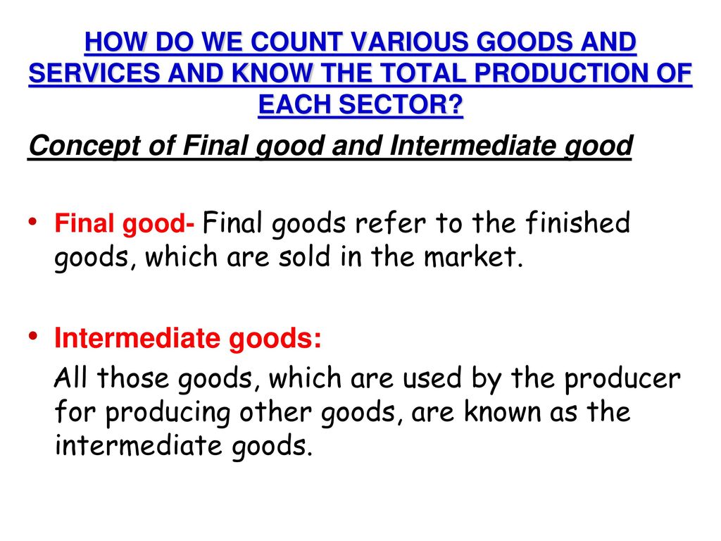 Concept of Final good and Intermediate good