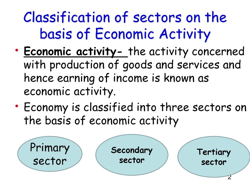 Classification of sectors on the basis of Economic Activity