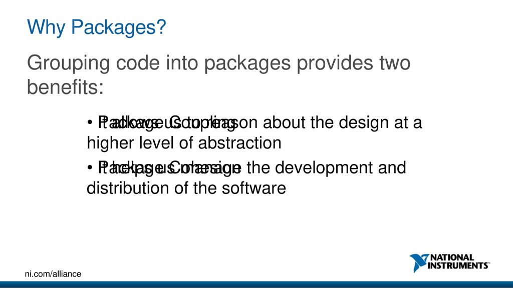 Grouping code into packages provides two benefits: