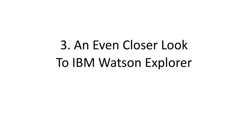 Course Lab Introduction To Ibm Watson Explorer Ppt Download