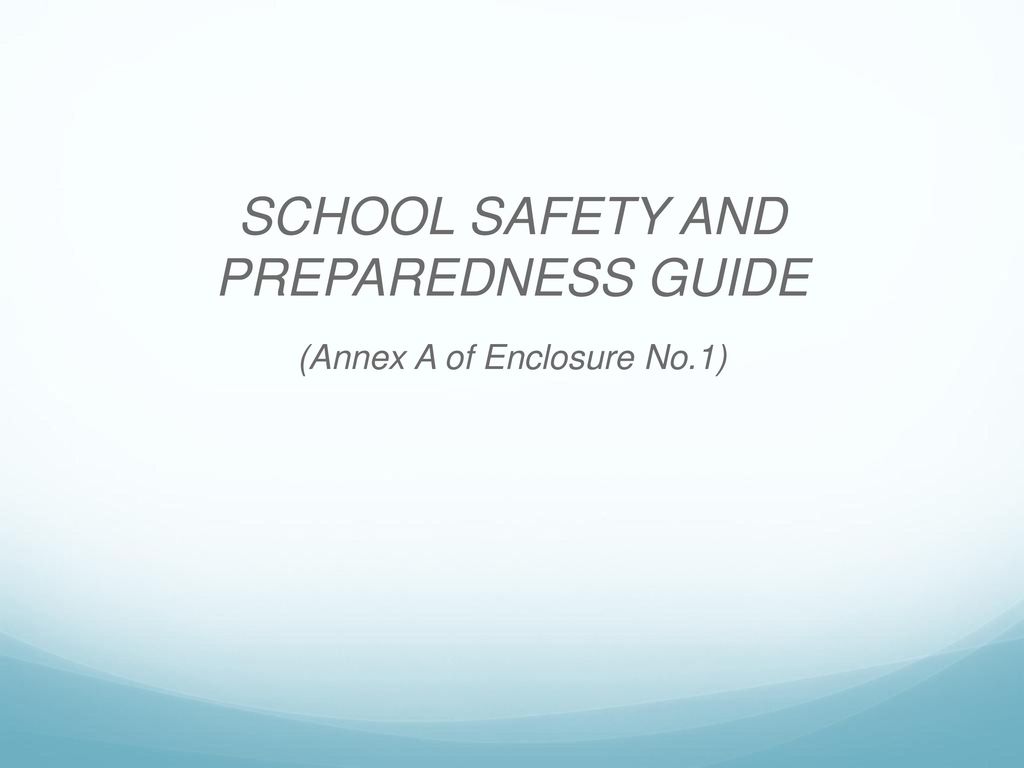 SCHOOL SAFETY AND PREPAREDNESS GUIDE
