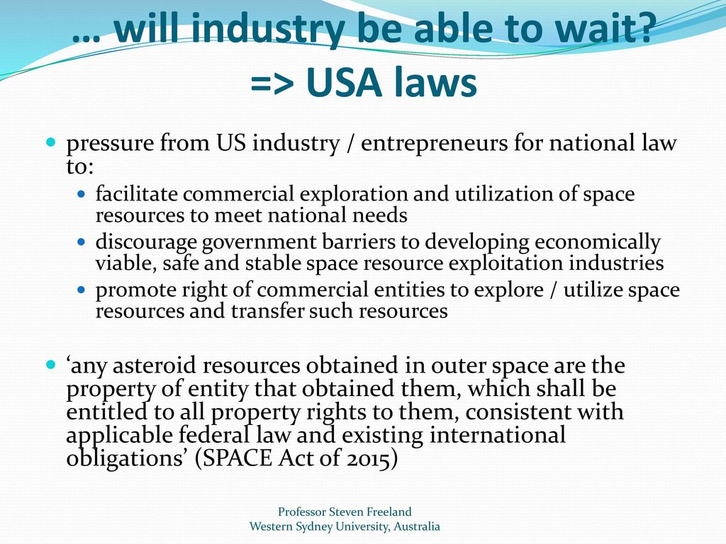 … will industry be able to wait => USA laws