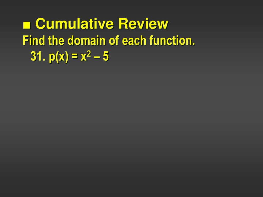 ■ Cumulative Review Find the domain of each function.