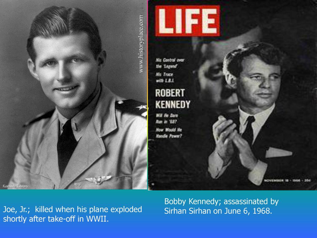 Bobby Kennedy; assassinated by Sirhan Sirhan on June 6, 1968.