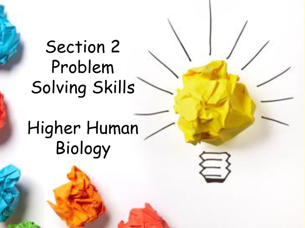 Section 2 Problem Solving Skills Higher Human Biology