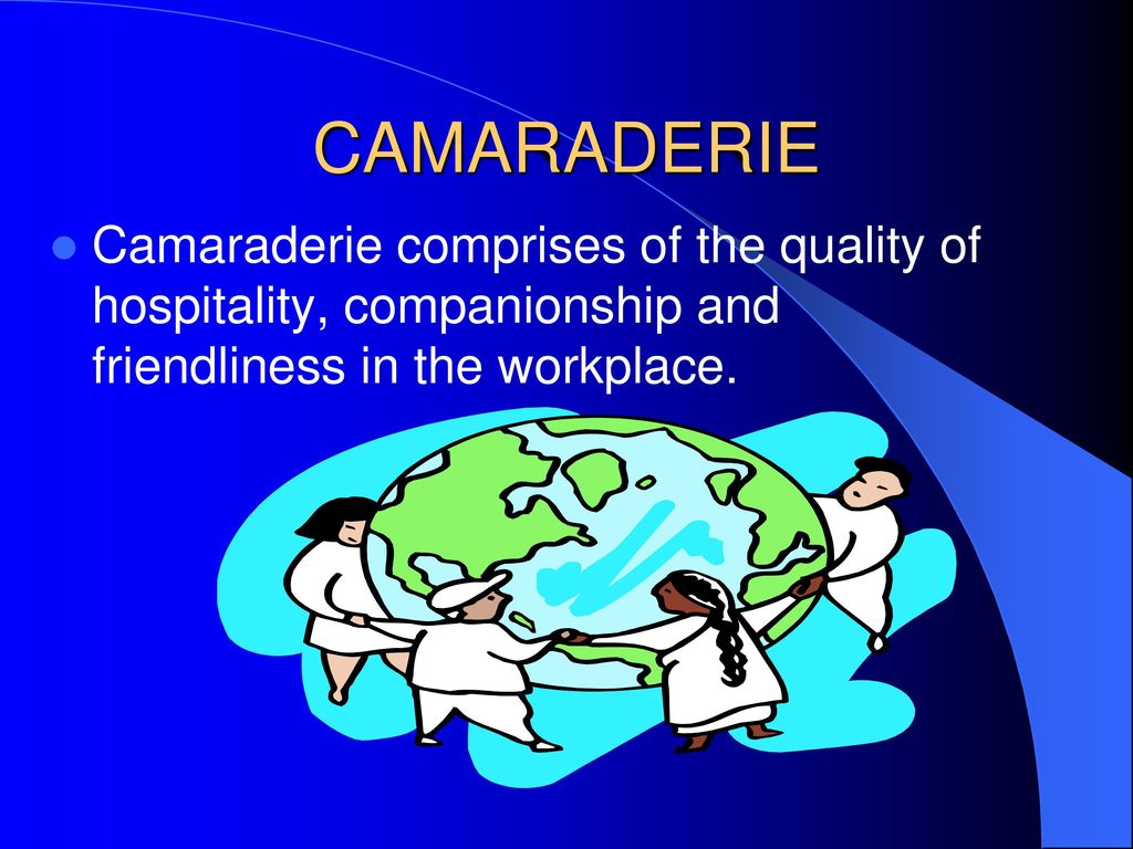 Elements of Trust, Pride and Camaraderie explored….. - ppt download