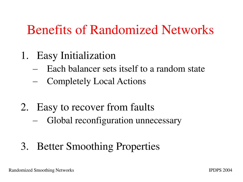 Benefits of Randomized Networks
