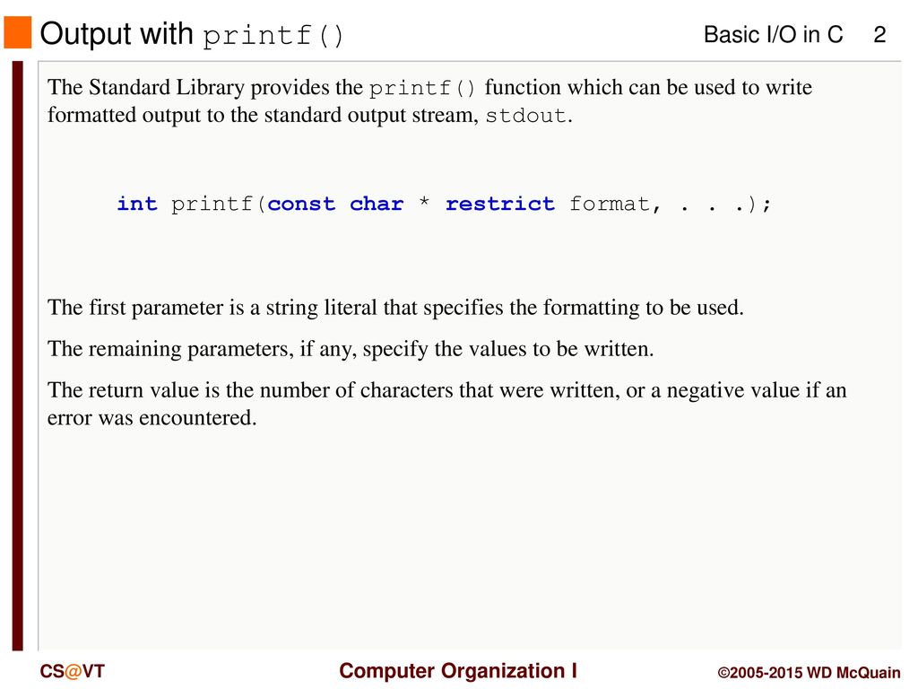 C FILE Type Accessing a stream requires a pointer variable of type FILE ...