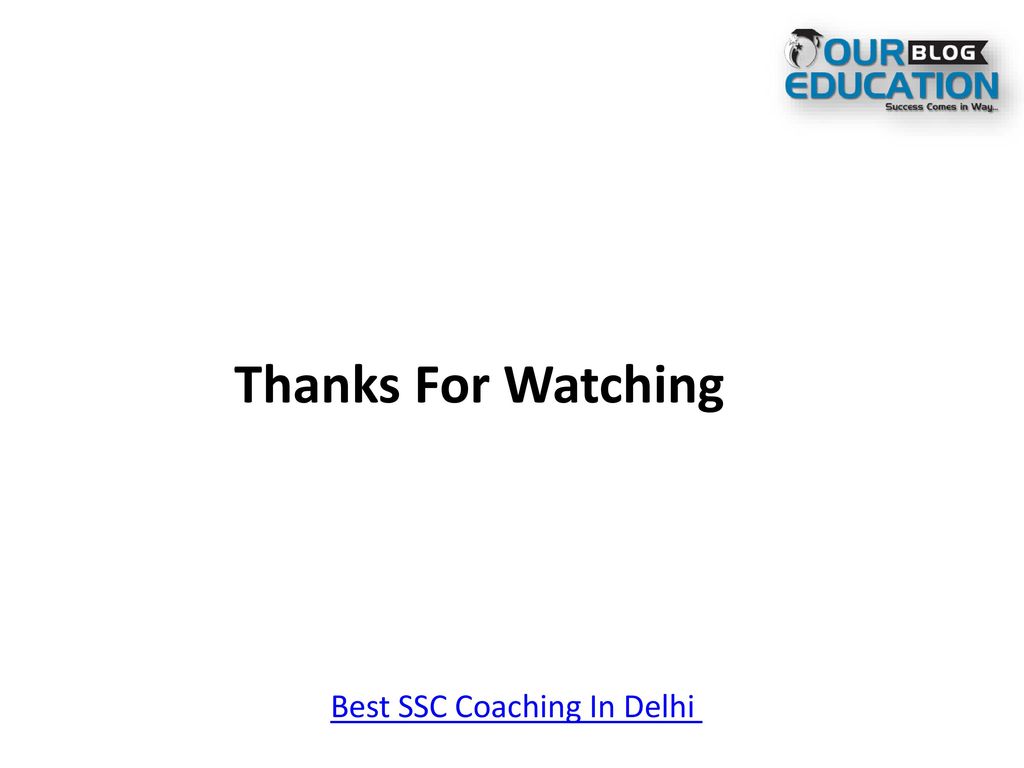 Thanks For Watching Best SSC Coaching In Delhi