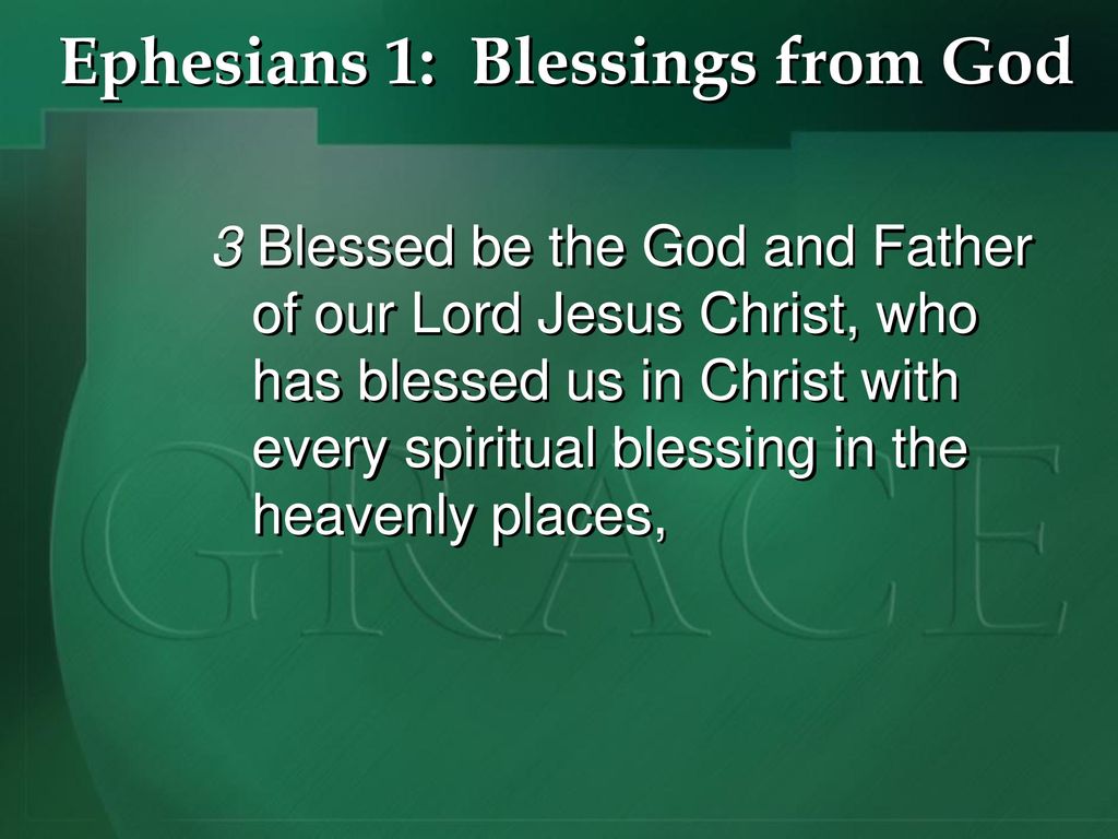 Ephesians 1 “Blessings from God”. - ppt download