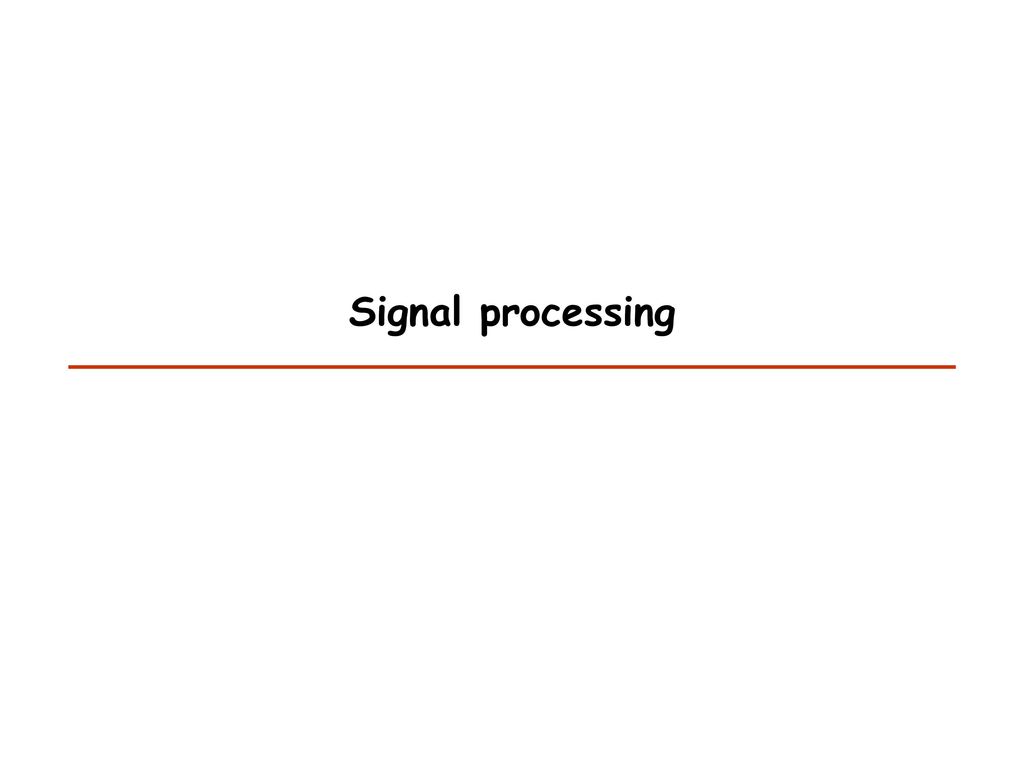 Signal Processing. - Ppt Download