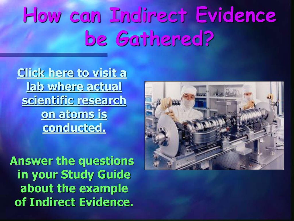 How can Indirect Evidence be Gathered