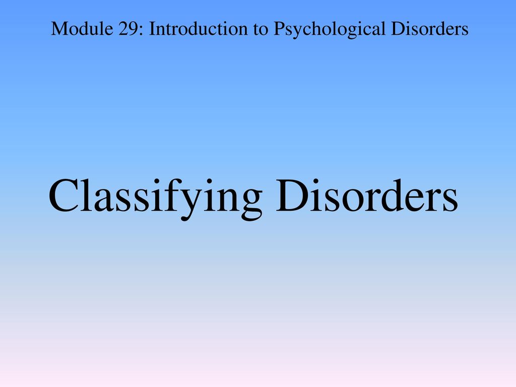 Introduction To Psychological Disorders Ppt Download