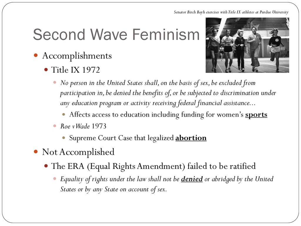 Second Wave Feminism Accomplishments Not Accomplished Title IX 1972