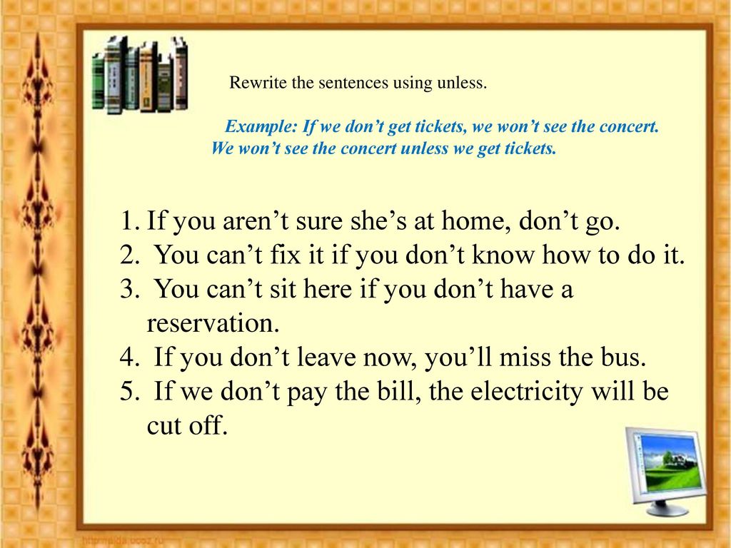 Using unless. Rewrite the sentences using. Ответы Rewrite the sentences using unless. Rewrite the sentences пример. Unless sentences.