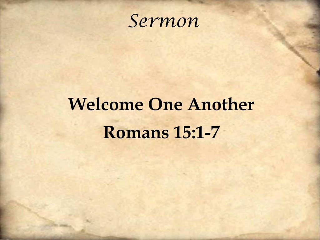 Welcome One Another Romans 15 Ppt Download welcome-one-another-romans-15-ppt-download