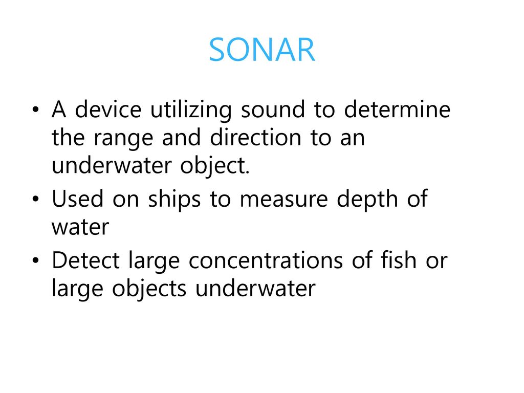 SONAR SOund Navigation And Ranging Ppt Download sonar-sound-navigation-and-ranging-ppt-download