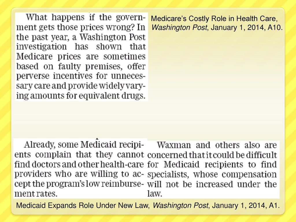 Medicare’s Costly Role in Health Care, Washington Post, January 1, 2014, A10.